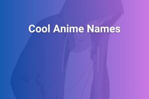 Cool Anime Names