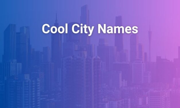 Cool City Names That Sound Unique and Inspire Wanderlust