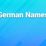 German Names: A Complete Guide to Choosing and Understanding Them