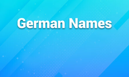 German Names: A Complete Guide to Choosing and Understanding Them