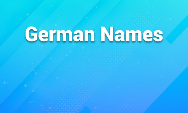 German Names: A Complete Guide to Choosing and Understanding Them