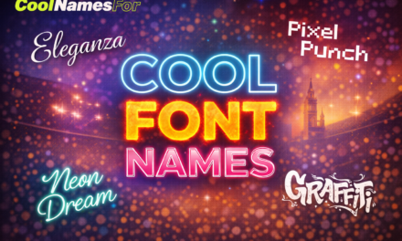 Cool Font Names That Instantly Upgrade Your Design Style